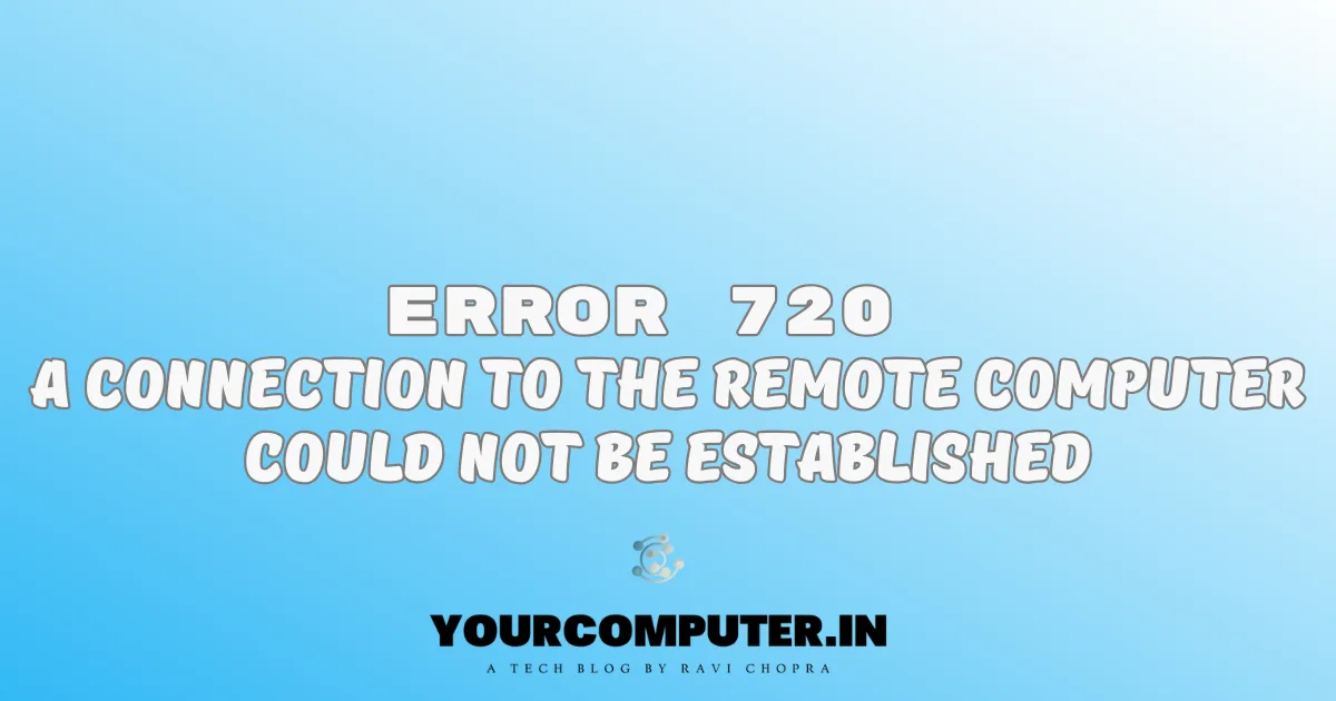 Error 720